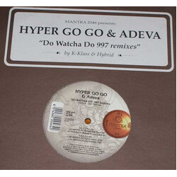 Hyper Go Go / Adeva Do Watcha Do (997 Remixes) USED VINYL 12INCH 33 S RPM