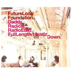 Future Loop Foundation Daddy Radical USED VINYL 12INCH