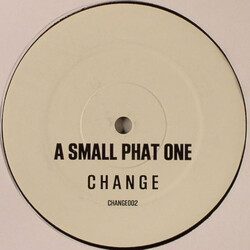 Small Phat One Change USED VINYL 12INCH 33 S RPM SINGLE SIDED