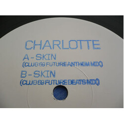 Charlotte Skin (Club 69 Mixes) USED VINYL 12INCH WHITE LABEL PROMO