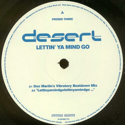 Desert Lettin' Ya Mind Go (Promo Three) USED VINYL 12INCH 33 S RPM PROMO
