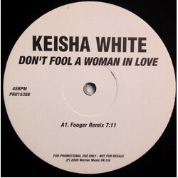 Keisha White Don't Fool A Woman In Love USED VINYL 12INCH 45 RPM PROMO