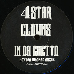 4 Star Clowns In Da Ghetto (Hoxton Whores Remixes) USED VINYL 12INCH UNOFFICIAL RELEASE