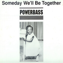 Powerbass Someday We'll Be Together USED VINYL 12INCH 45 RPM MAXI-SINGLE