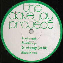 The Dave Jay Project Ain't It Rough USED VINYL 12INCH PROMO