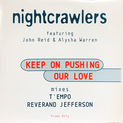 Nightcrawlers / John Reid / Alisha Warren Keep On Pushing Our Love USED VINYL 12INCH 33 S RPM PROMO