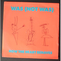 Was (Not Was) How The Heart Behaves USED VINYL 7INCH 45 RPM SINGLE