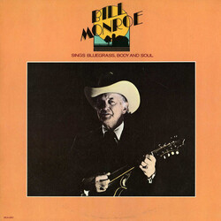 Bill Monroe Sings Bluegrass, Body And Soul Vinyl LP USED