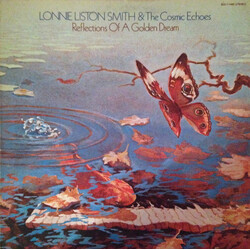 Lonnie Liston Smith And The Cosmic Echoes Reflections Of A Golden Dream Vinyl LP USED