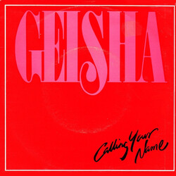 Geisha (3) Calling Your Name USED VINYL 7INCH 45 RPM SINGLE
