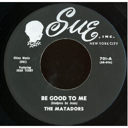 The Matadors (6) Be Good To Me / Have Mercy Baby Vinyl 7" USED