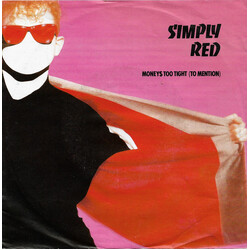 Simply Red Money's Too Tight (To Mention) USED VINYL 7INCH 45 RPM SINGLE STEREO