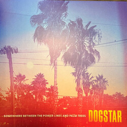 Dogstar Somewhere Between The Power Lines And Palm Trees Vinyl LP USED