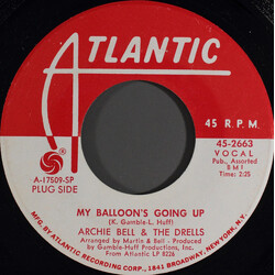 Archie Bell & The Drells My Balloon's Going Up USED VINYL 7INCH 45 RPM SINGLE PROMO MONO