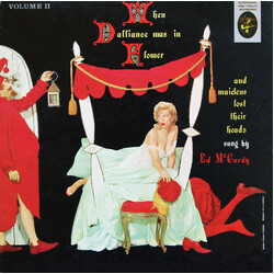 Ed McCurdy When Dalliance Was In Flower And Maidens Lost Their Heads, Volume II Vinyl LP USED