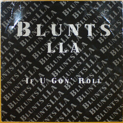 Blunts LLA If U Gon' Roll USED VINYL 12INCH PROMO 33 S RPM