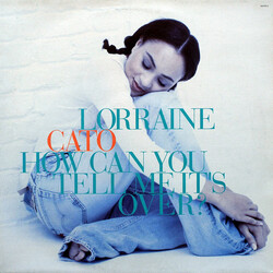 Lorraine Cato How Can You Tell Me It's Over? USED VINYL 12INCH 45 RPM SINGLE STEREO