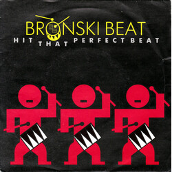 Bronski Beat Hit That Perfect Beat USED VINYL 7INCH SINGLE 45 RPM