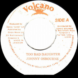 Johnny Osbourne Too Bad Daughter USED VINYL 7INCH 45 RPM MISPRESS