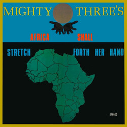 Mighty Threes Africa Shall Stretch Forth Her Hand Vinyl LP USED