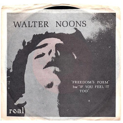 Walter Noons Freedom's Poem / If You Feel It Too USED VINYL 7INCH 45 RPM SINGLE