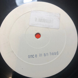 Unknown Artist Once In An Head USED VINYL 12INCH 45 RPM UNOFFICIAL RELEASE WHITE LABEL