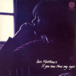 Iain Matthews If You Saw Thro' My Eyes Vinyl LP USED