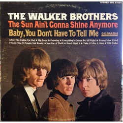 The Walker Brothers The Sun Ain't Gonna Shine Anymore / (Baby) You Don't Have To Tell Me Vinyl LP USED