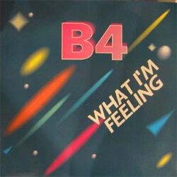 B4 What I'm Feeling USED VINYL 12INCH MAXI-SINGLE
