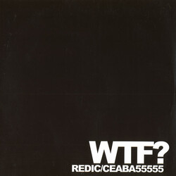 WTF? Redic / CEABA55555 USED VINYL 12INCH 45 RPM