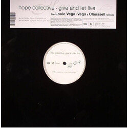 Hope Collective Give And Let Live (The Louie Vega / Vega & Claussell Remixes) USED VINYL 12INCH 33 S RPM