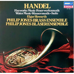 Georg Friedrich Händel / Philip Jones Brass Ensemble / Elgar Howarth Fireworks Music / Water Music-Suite Vinyl LP USED