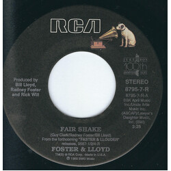 Foster And Lloyd Fair Shake USED VINYL 7INCH 45 RPM SINGLE STEREO