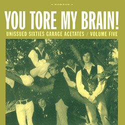 Various You Tore My Brain! Unissued Sixties Garage Acetates / Volume Five Vinyl LP USED