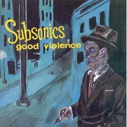 Subsonics Good Violence Vinyl LP USED