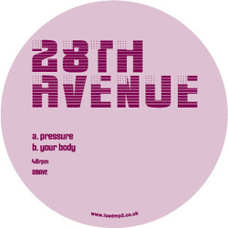 28th Avenue Pressure / Your Body USED VINYL 12INCH UNOFFICIAL RELEASE