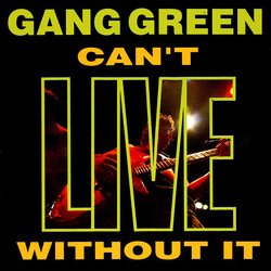 Gang Green Can't Live Without It Vinyl LP USED