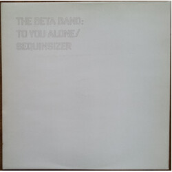 The Beta Band To You Alone / Sequinsizer USED VINYL 12INCH SINGLE 45 RPM