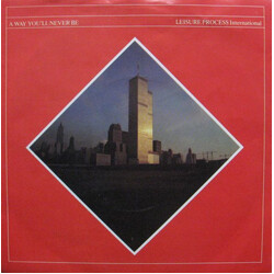 Leisure Process A Way You'll Never Be USED VINYL 7INCH SINGLE 45 RPM