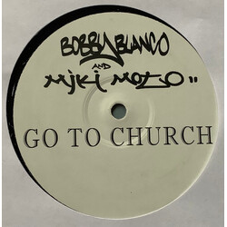 Bobby Blanco & Miki Moto Go To Church USED VINYL 12INCH 45 RPM SINGLE SIDED