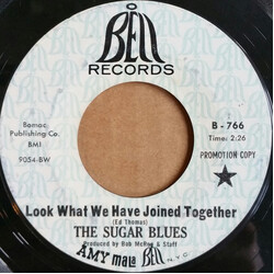 The Sugar Blues Look What We Have Joined Together USED VINYL 7INCH 45 RPM PROMO STYRENE