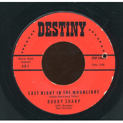 Bobby Sharp Last Night In The Moonlight / I Love You My Baby USED VINYL 7INCH 45 RPM STYRENE