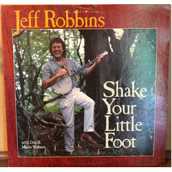 Jeff Robbins (3) / Doc & Merle Watson Shake Your Little Foot Vinyl LP USED
