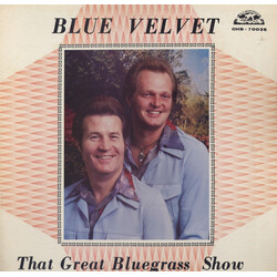 Blue Velvet (17) That Great Bluegrass Show Vinyl LP USED