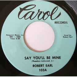 Robert Earl (2) Say You'll Be Mine / Love Will Find A Way USED VINYL 7INCH 45 RPM SINGLE