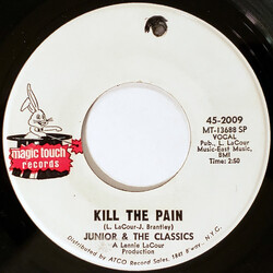 Junior & The Classics Kill The Pain / Please Make Love To Me USED VINYL 7INCH 45 RPM
