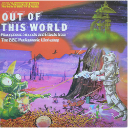 BBC Radiophonic Workshop Out Of This World - Atmospheric Sounds And Effects From The BBC Radiophonic Workshop Vinyl LP USED