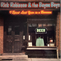 Rick Robinson And The Bayou Boys I Spent Last Year In A Barroom Vinyl LP USED