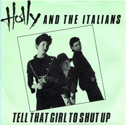 Holly And The Italians Tell That Girl To Shut Up USED VINYL 7INCH 45 RPM SINGLE REISSUE