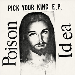 Poison Idea Pick Your King E.P. USED VINYL 12INCH 45 RPM EP REISSUE REMASTERED